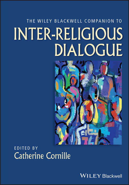 Book cover of The Wiley-Blackwell Companion to Inter-Religious Dialogue