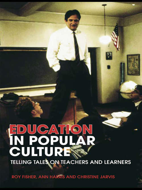 Education in Popular Culture: Telling Tales on Teachers and Learners