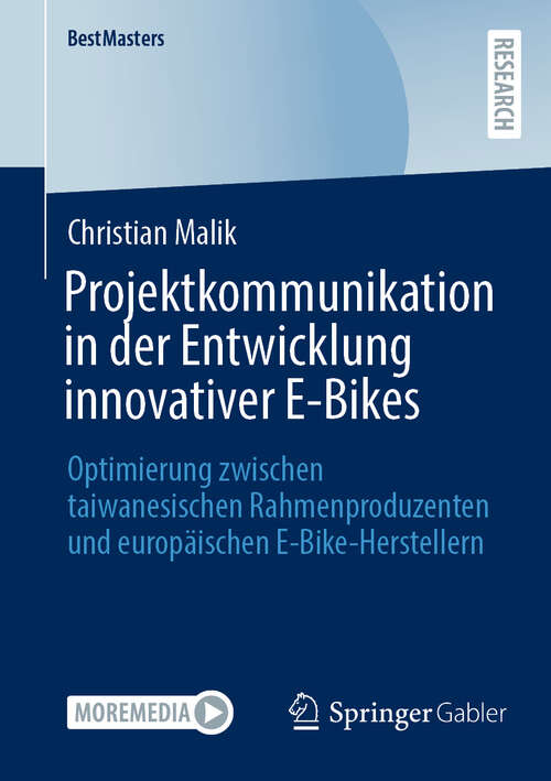 Book cover of Projektkommunikation in der Entwicklung innovativer E-Bikes: Optimierung zwischen taiwanesischen Rahmenproduzenten und europäischen E-Bike-Herstellern (BestMasters)