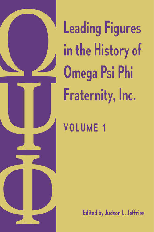 Book cover of Leading Figures in the History of Omega Psi Phi Fraternity, Inc.: Volume 1 (1)