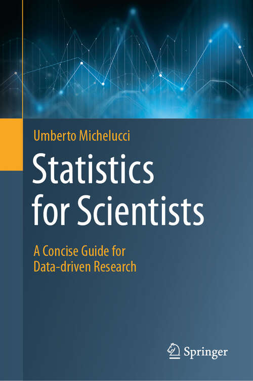 Book cover of Statistics for Scientists: A Concise Guide for Data-driven Research