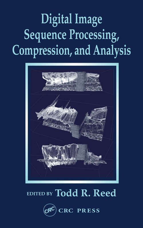 Book cover of Digital Image Sequence Processing, Compression, and Analysis (Computer Engineering Ser.)