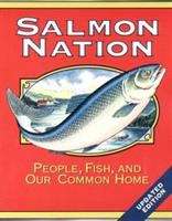 Salmon Nation: People, Fish, and Our Common Home
