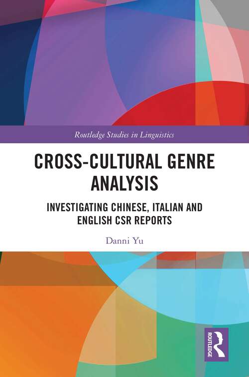 Book cover of Cross-cultural Genre Analysis: Investigating Chinese, Italian and English CSR reports (Routledge Studies in Linguistics)