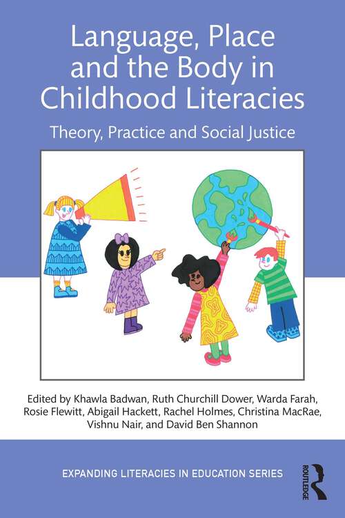 Book cover of Language, Place, and the Body in Childhood Literacies: Theory, Practice, and Social Justice (1) (Expanding Literacies in Education)