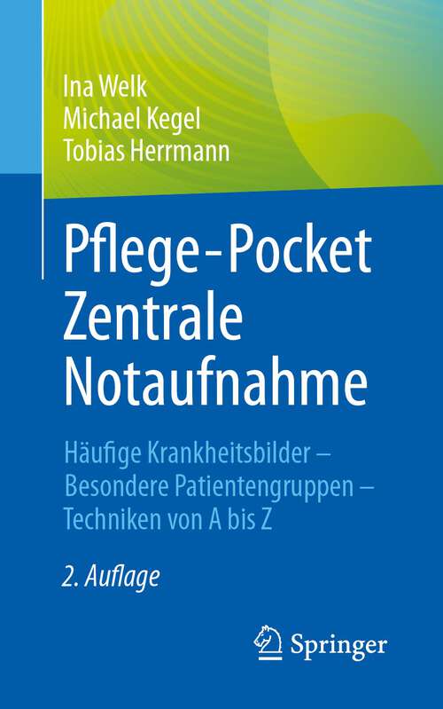 Book cover of Pflege-Pocket Zentrale Notaufnahme: Häufige Krankheitsbilder - Besondere Patientengruppen - Techniken von A bis Z (2. Aufl. 2023)