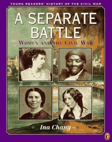 A Separate Battle: Women And The Civil War