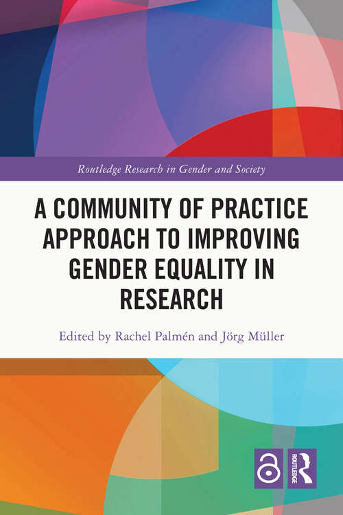 Book cover of A Community of Practice Approach to Improving Gender Equality in Research (Routledge Research in Gender and Society)