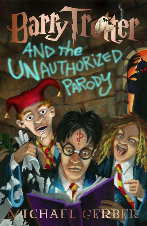 Book cover of Barry Trotter and the Unauthorized Parody (Barry Trotter, #1)