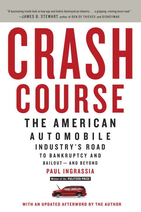 Book cover of Crash Course: The American Automobile Industry's Road from Glory to Disaster
