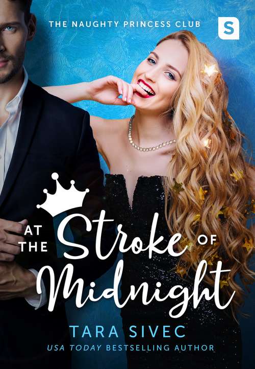 Book cover of At the Stroke of Midnight (The\naughty Princess Club Ser. #1)