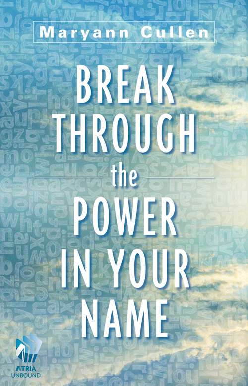 Book cover of Break Through the Power in Your Name