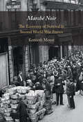 Marché Noir: The Economy of Survival in Second World War France