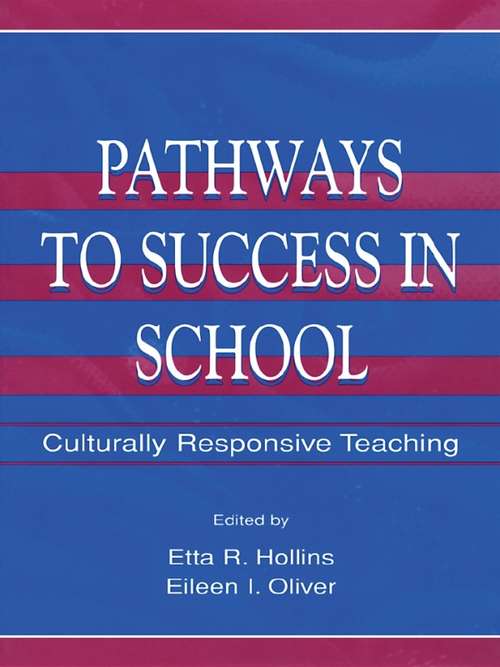 Book cover of Pathways To Success in School: Culturally Responsive Teaching