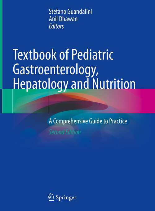 Book cover of Textbook of Pediatric Gastroenterology, Hepatology and Nutrition: A Comprehensive Guide to Practice (2nd ed. 2022)