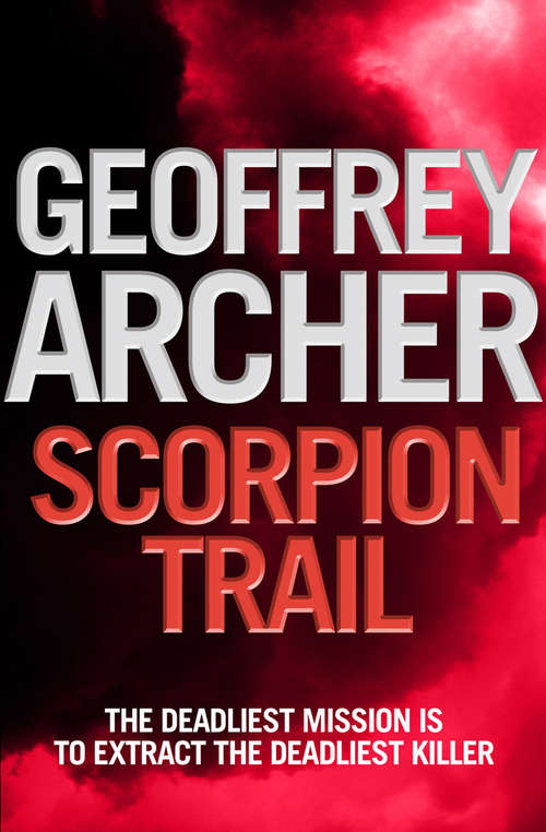 Book cover of Scorpion Trail: A deadly mission to hunt a deadly killer…