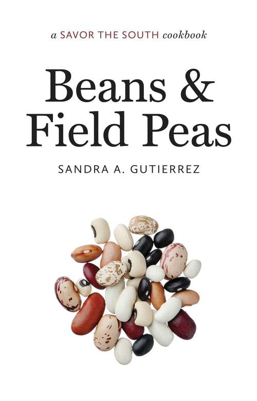 Book cover of Beans and Field Peas: a Savor the South® cookbook