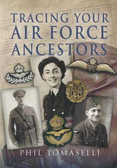 Book cover of Tracing Your Air Force Ancestors: A Guide For Family Historians (2) (Tracing Your Ancestors)