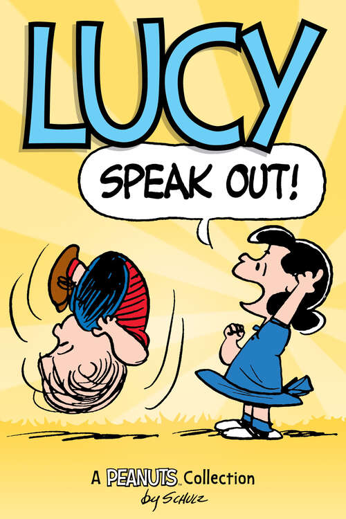 Book cover of Lucy: Speak Out! (Peanuts Kids #12)