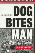 Dog Bites Man: City Shocked
