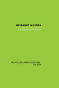 Movement in Cities: Spatial Perspectives On Urban Transport And Travel