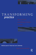 Transforming Practice: Selections from the Journal of Museum Education, 1992-1999