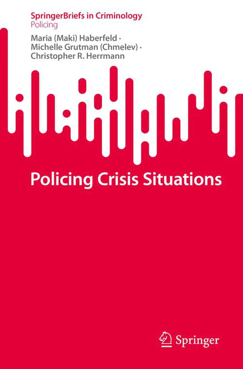 Policing Crisis Situations (SpringerBriefs in Criminology)