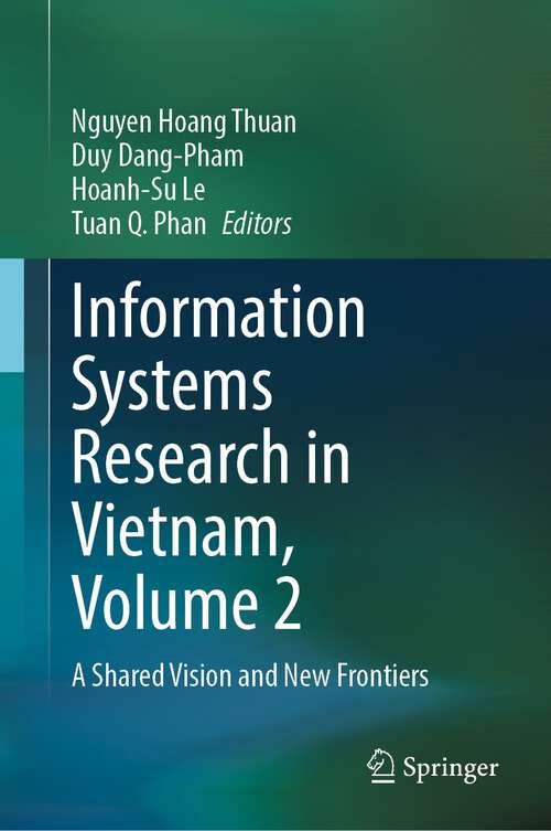 Book cover of Information Systems Research in Vietnam, Volume 2: A Shared Vision and New Frontiers (1st ed. 2024)