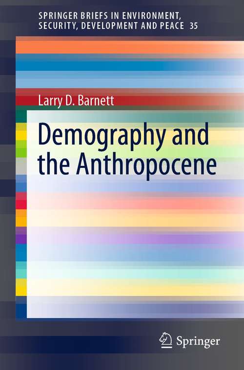 Demography and the Anthropocene (SpringerBriefs in Environment, Security, Development and Peace #35)