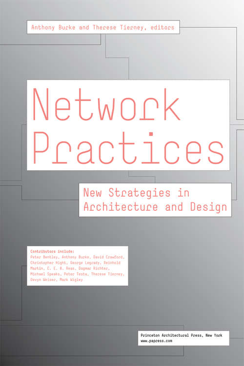 Network Practices: New Strategies in Architecture and Design