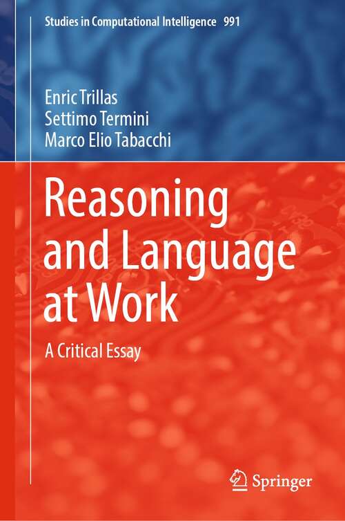 Reasoning and Language at Work: A Critical Essay (Studies in Computational Intelligence #991)