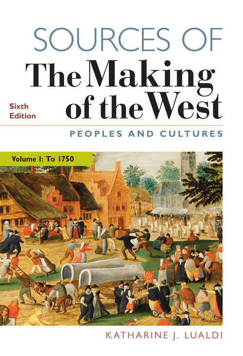Book cover of Sources of The Making of the West: Peoples And Cultures, A Concise History Since 1340