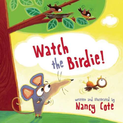 Book cover of Watch the Birdie!