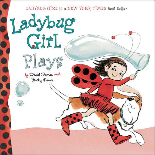 Ladybug Girl Plays (Ladybug Girl)