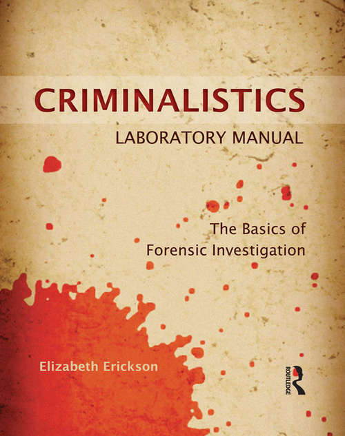 Book cover of Criminalistics Laboratory Manual: The Basics of Forensic Investigation
