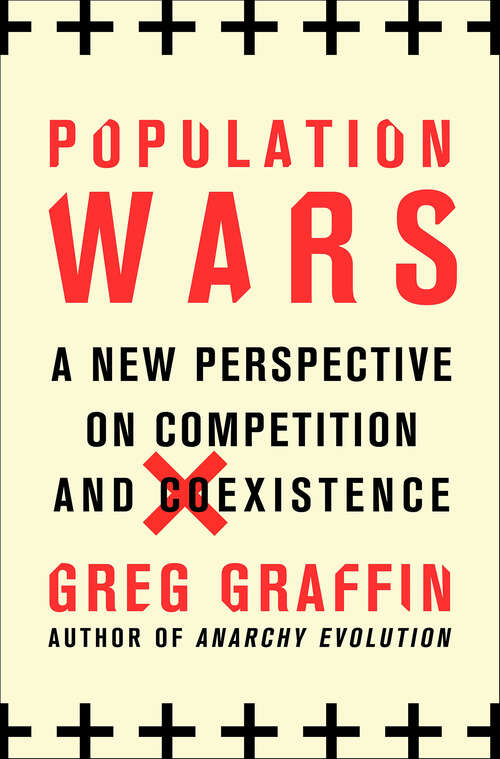 Book cover of Population Wars: A New Perspective on Competition and Coexistence