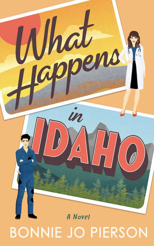 Book cover of What Happens in Idaho (Clear Springs Romance #1)