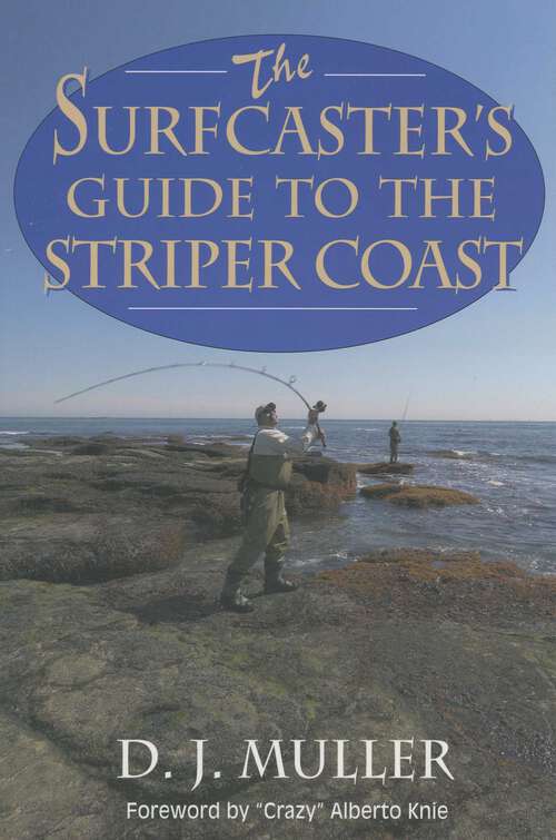 Book cover of The Surfcaster's Guide to the Striper Coast