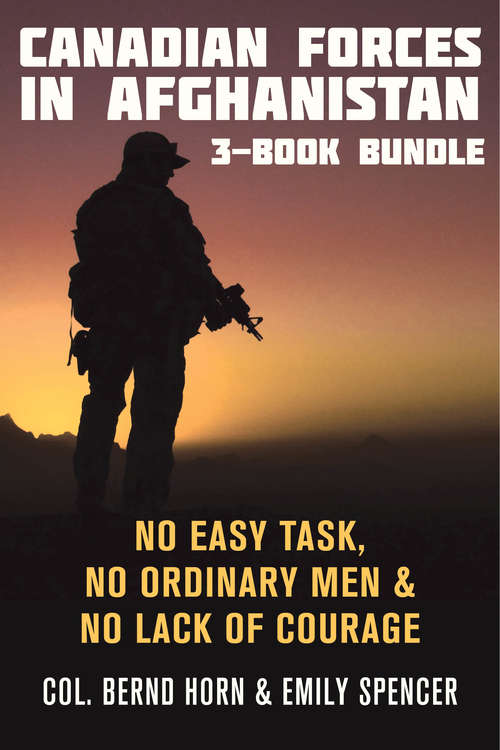 Book cover of Canadian Forces in Afghanistan 3-Book Bundle: No Easy Task / No Ordinary Men / No Lack of Courage