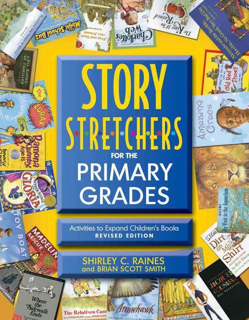 STORY S-T-R-E-T-C-H-E-R-S for the Primary Gradesl