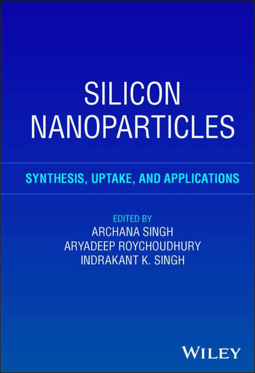 Book cover of Silicon Nanoparticles: Synthesis, Uptake, and Applications