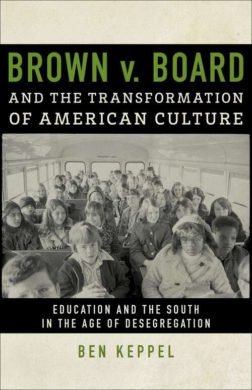Book cover of Brown v. Board and the Transformation of American Culture