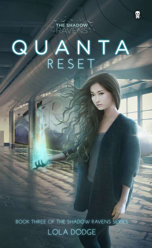 Quanta Reset: Reset (The Shadow Ravens Series #3)