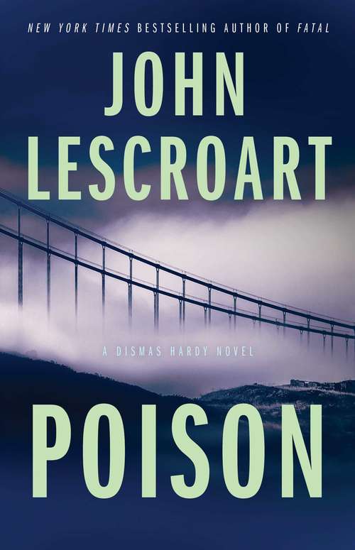 Book cover of Poison: A Novel (Dismas Hardy #17)