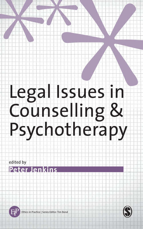 Book cover of Legal Issues in Counselling & Psychotherapy (Ethics in Practice Series)