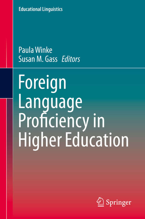 Foreign Language Proficiency in Higher Education (Educational Linguistics #37)