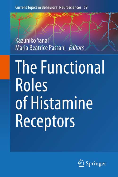 Book cover of The Functional Roles of Histamine Receptors (1st ed. 2022) (Current Topics in Behavioral Neurosciences #59)