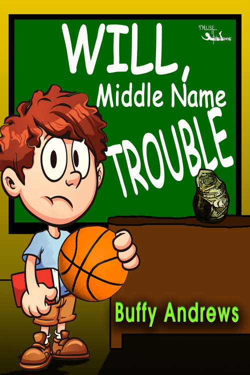 Book cover of Will, Middle Name Trouble