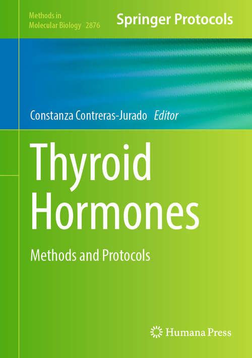 Book cover of Thyroid Hormones: Methods and Protocols (Methods in Molecular Biology #2876)