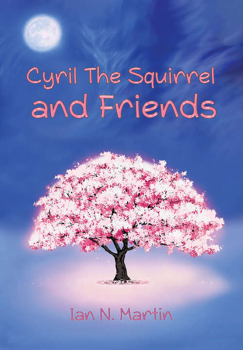 Book cover of Cyril the Squirrel and Friends